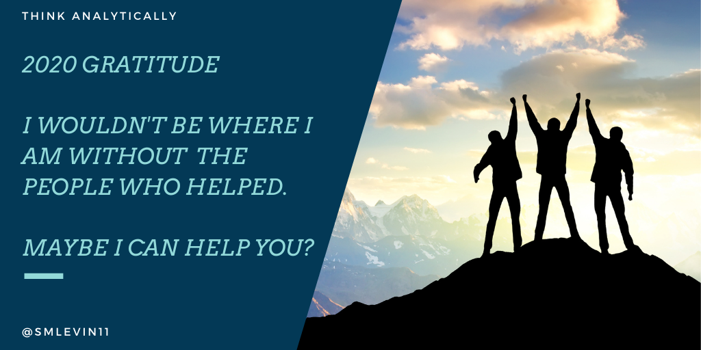 I wouldn’t be where I am without the help that I’ve had. Now can I help you?